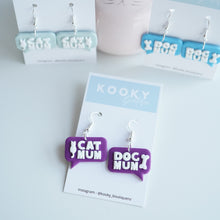 Load image into Gallery viewer, Cat Mum and Dog Mum Earrings